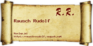 Rausch Rudolf névjegykártya